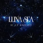 [Single] LUNA SEA – Holy Knight (2016.12.23/MP3/RAR)