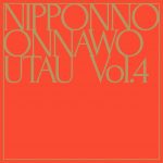[Album] NakamuraEmi – NIPPONNO ONNAWO UTAU Vol. 4 (2017.03.08/MP3/RAR)