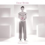 [Single] 西野 カナ – Dear Bride (2016.10.26/MP3/RAR)