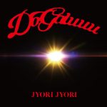[Album] DoGaluuu – JYORI JYORI (2017.05.03/MP3/RAR)