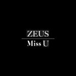 [Single] ZEUS – Miss U (2016.10.26/MP3/RAR)