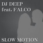 [Single] DJ Deep – SLOW MOTION (feat. FALCO) (2016.04.12/RAR/MP3)