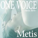 [Single] Metis – ONE VOICE ~Metis Best~ (2016.09.21/MP3/RAR)