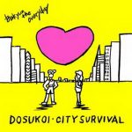 [Album] Bakyun the everyday – DOSUKOI・CITY SURVIVAL (2017.05.24/AAC/RAR)