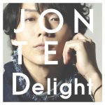 [Album] JONTE – Delight (2017.04.26/MP3/RAR)