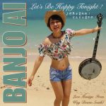 [Album] BANJO AI Let’s – Be Happy Tonight! (2017.08.23/MP3/RAR)