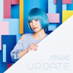 [Single] miwa – Update (FLAC + MP3/ZIP)