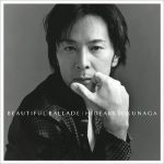 [Album] 徳永英明 – Beautiful Ballade (2006.02.22/MP3+FLAC/RAR)