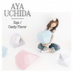 [Single] 内田彩 – Sign/Candy Flavor 初回限定盤A (2019.03.06/MP3/RAR)
