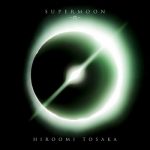 [Single] HIROOMI TOSAKA – SUPERMOON -閃- (2019/MP3/RAR)