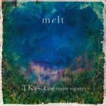 [Single] TK from 凛として時雨 – melt (with suis from ヨルシカ) (2019.10.02/MP3+Flac/RAR)