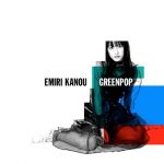 [Album] 加納エミリ – GREENPOP (2019.12.18/MP3/RAR)