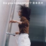 [Single] 宮本浩次 – Do you remember? (2019.10.23/MP3/RAR)