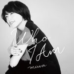 [Single] miwa – Who I Am (2020.03.21/MP3/RAR)