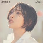 [Single] Leo Ieiri – Answer (2020.04.22/MP3/RAR)
