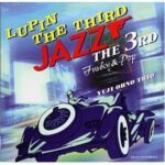[Album] Yuji Ohno Trio (大野雄二) – LUPIN THE THIRD “JAZZ” THE 3RD Funky & Pop (2001.03.16/FLAC 24bit Lossless /RAR)