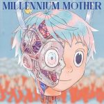Album Mili Millennium Mother 2018 04 25 Mp3 Rar 165mb Minimummusic Com