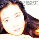 [Album] 中山美穂 (Miho Nakayama) – COLLECTION II (1990.11.21/FLAC 24bit + MP3/RAR)