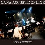 [Album] 水樹奈々 – NANA ACOUSTIC ONLINE (2020.11.15/MP3 + FLAC/RAR)