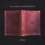 [Single] SawanoHiroyuki[nZk]:ReoNa – time (2021.01.18/FLAC + MP3/RAR)