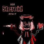 [Single] AliA – ステロイド (2021.03.10/MP3 + Hi-Res FLAC/RAR)
