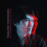 [Album] 吉川隆弘 (Takahiro Yoshikawa) – Beethoven, Chopin & Ravel: Piano Works (2021.05.21/FLAC 24bit Lossless/RAR)