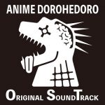 [Album] Dorohedoro ORIGINAL SOUNDTRACK (2020.03.30/MP3 + Hi-Res FLAC/RAR)