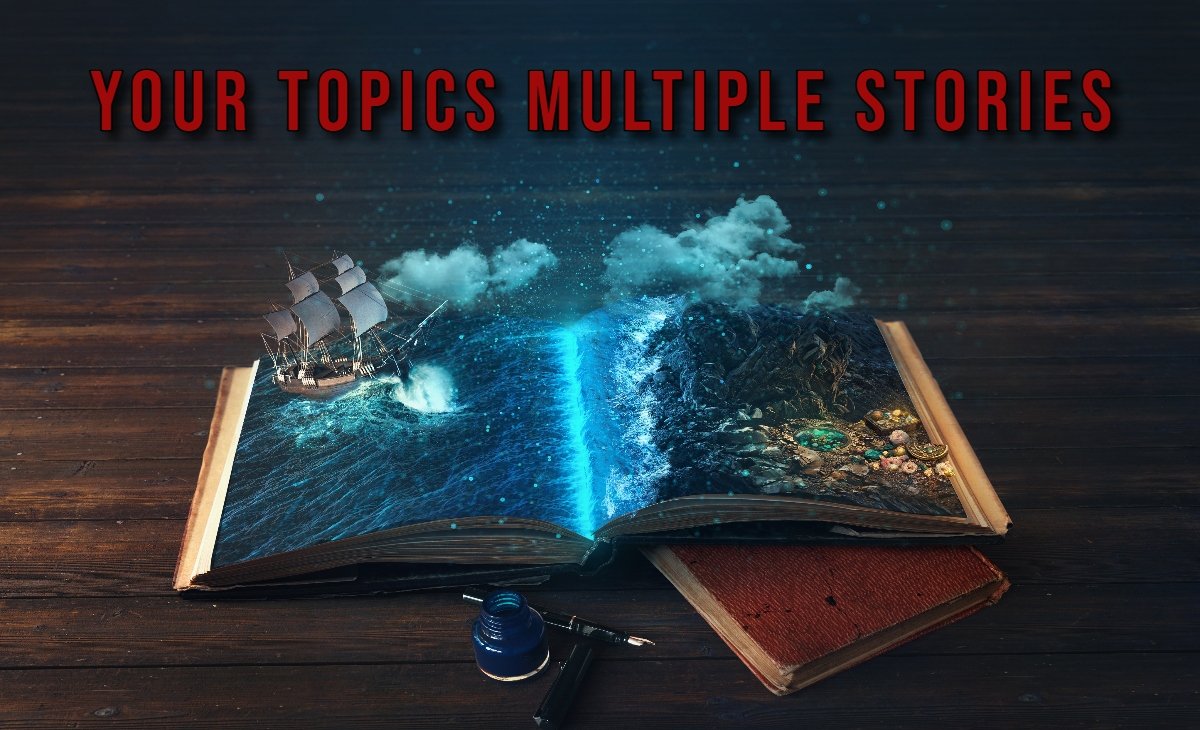 Your Topics Multiple Stories