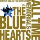 [Album] THE BLUE HEARTS – THE BLUE HEARTS 30th ANNIVERSARY ALL TIME MEMORIALS ~SUPER SELECTED SONGS~ (2012.02.04/MP3+FLAC/RAR)